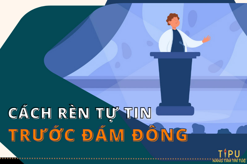 9 cách tự tin trước đám đông bạn nên thử rèn luyện 16 cách tự tin trước đám đông