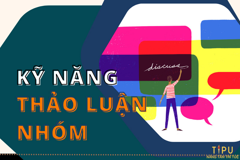 Kỹ năng thảo luận nhóm là gì