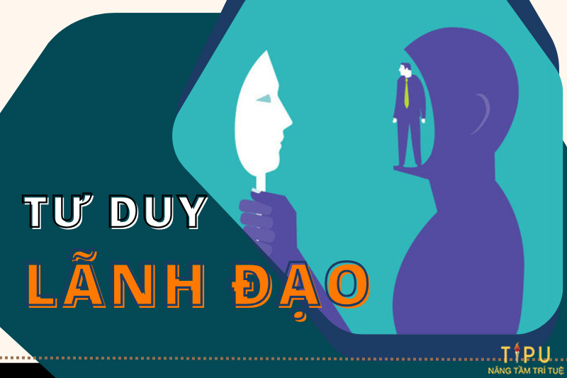 tư duy LÃNH ĐẠO